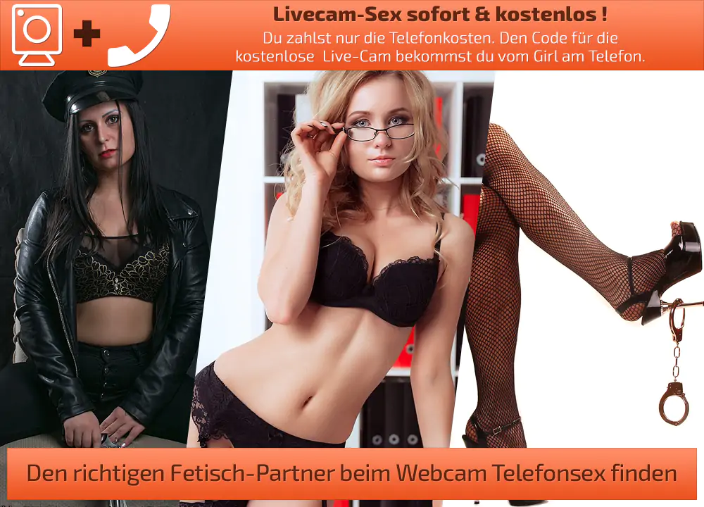 Lebe alle Deine sexuellen Fantasien beim Premium Fetisch Telefonsex mit Cam frei aus